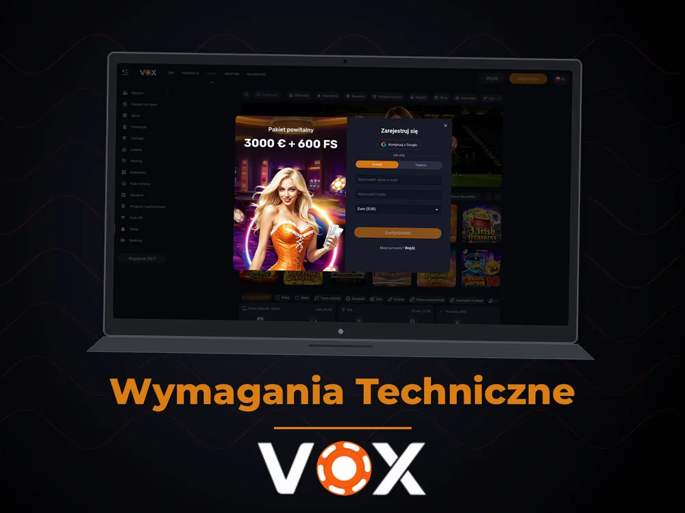 vox casino - Wymagania Techniczne